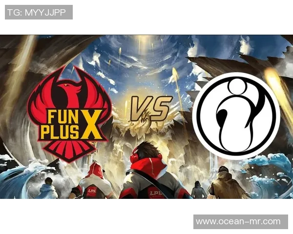 FPX与TES对决外媒深度解析与评价全景回顾